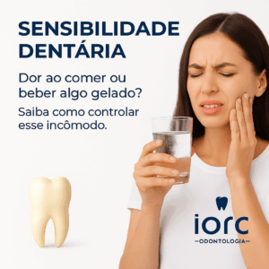 Sensibilidade dentária: entenda as causas, sintomas e como tratar 1 - IORC Odontologia Sensibilidade dentária: entenda as causas, sintomas e como tratar - IORC Odontologia