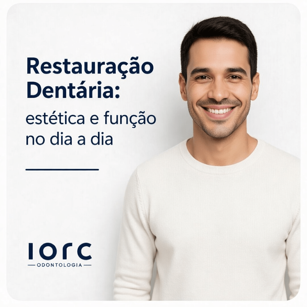 Restauração dentária - estética e função no dia a dia - IORC Odontologia