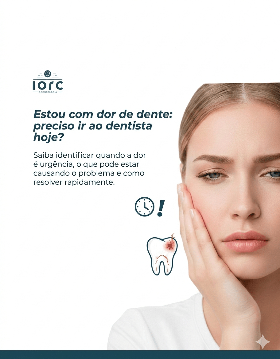 Estou com dor de dente: preciso ir ao dentista hoje? - IORC Odontologia